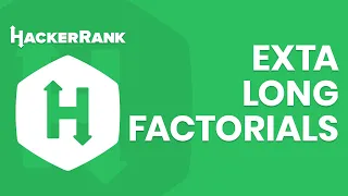 HackerRank Cozumleri - Extra Long Factorials