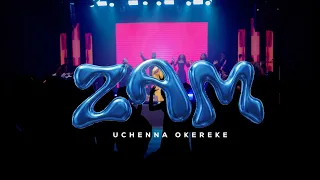 UCHENNA OKEREKE - ZAM (LIVE)