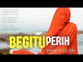 Download Lagu “Sakitnya Dikhianati, Tapi Tak Bisa Mengeluh | Begitu Perih – Rani Fauzan”