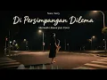 Lagu Nora / Terry – “Dipersimpangan Dilema” | Versi Smooth Jazz, Smooth Sax, Warm Rhodes Piano.