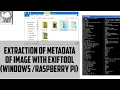 Extraction of metadata with exiftool of image in Windows pi