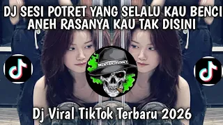 dj sesi potret enau ft ari lesmana remix slow bass viral tiktok terbaru 2026