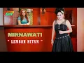 Download Lagu Mirnawati - Lembah Hitam (Official Music Video)