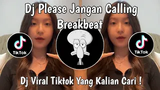 dj please jangan calling kalau buat main main dj jangan calling breakbeat viral tiktok terbaru 