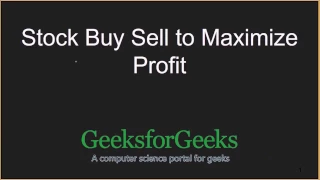 Stock Buy Sell to Maximize Profit | GeeksforGeeks