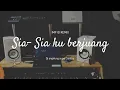 Download Lagu Dj Angklung  SIA SIA KU BERJUANG by IMp (remix super slow terbaru 2022)