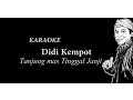 Download Lagu Didi Kempot Tanjung Mas Tinggal Janji Karaoke