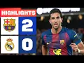 FC BARCELONA 2 - 0 REAL MADRID HIGHLIGHTS LALIGA EA SPORTS
