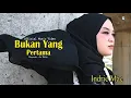 Download Lagu Bukan Yang Pertama - Indrie Mae (Official Music Video)