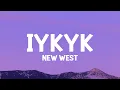 Download Lagu New West - IYKYK (Lyrics)