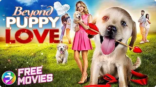 BEYOND PUPPY LOVE Free Full Family Dog Movie Jeff Fahey Katherine McNamara Dee Wallace