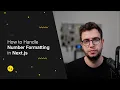 The Right Way to Handle Number Formatting in Next