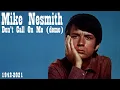 Download Lagu Mike Nesmith - Don't Call On Me demo (RIP 1942 2021)