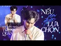 Download Lagu Nếu Em Được Lựa Chọn - Nguyễn Trần Trung Quân | Mây Saigon