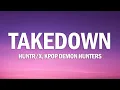 Download Lagu Huntrix - Takedown (Lyrics) KPop Demon Hunters