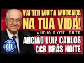 🎙️CCB BRÁS PALAVRA: VAI TER MUITA MUDANÇA NA TUA VIDA! ANCIÃO LUIZ CARLOS #ccb #hinosccb #palavraccb