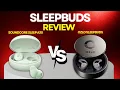 Soundcore Sleep A30 vs Ozlo Sleepbuds Which Sleep Earbuds Should You Buy