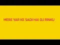 Download Lagu MERE YAR KI SADI HAI (SADI SONG) 🎵 DJ RINKU MANDLA 2022