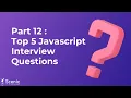 5 JavaScript Interview Questions