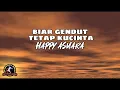Download Lagu Happy Asmara - Biar Gendut Tetap Kucinta (Lirik)