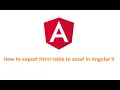 How to export html table to excel file in Angular 9