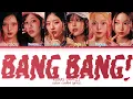 Lagu KIIRAS BANG BANG! Lyrics (Color Coded Lyrics)
