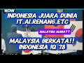 Lagu INDONESIA JUARA DUNIA IT.AI.RENANG dsb. MALAYSIA IQ Tinggi di Mana??
