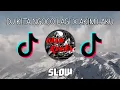 dj kita ng*c*k lagi x akimilaku slow viral tik tok