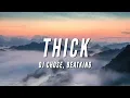 DJ Chose - THICK (Lyrics) ft. Beatking