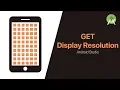 Get Screen Resolution in pixels of Your Device Android Studio