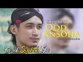 Download Lagu SHOLAWAT QOD ANSOHA || Ustad Ulinnuha CIlacap || 2022