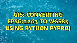 GIS Converting EPSG 2263 to WGS84 using Python Pyproj