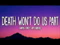 Lagu Chris Grey - DEATH WON'T DO US PART (with Ari Abdul) (Lyrics)