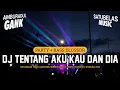Download Lagu DJ TENTANG AKU KAU DAN DIA • SATUBELAS MUSIC