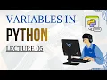 Lec 05 - Variable in Python
