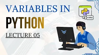 Lec 05 - Variable in Python