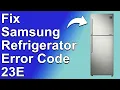 How To Fix The Samsung Refrigerator 23E Error Code - Meaning Causes Solutions Easy Fix