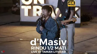 Download d'Masiv - Rindu Setengah Mati (LIVE at Taman Literasi Blok M Jakarta) MP3