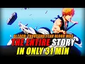 The FULL Story Of Bleach Thousand-Year Blood War - EVERYTHING Explained in 31 Mins