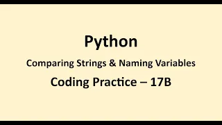 Coding Practice 17B Comparing Strings Naming Variables Python NxtWave CCBP