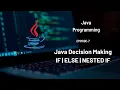 If If-Else Else-If Nested If Java Decision Making Statements 7