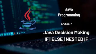 If If-Else Else-If Nested If Java Decision Making Statements 7