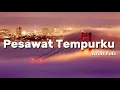 Lagu Iwan Fals - Pesawat Tempurku || Lirik Video | lagu indonesia