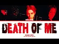 EVAN (에반) 'Death of Me' (Color Coded Lyrics)