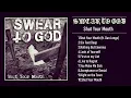 Swear to God - Shut Your Mouth [Full Album 2015]