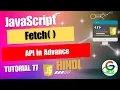JavaScript Fetch API in Advance Guri Web Developer JavaScript Tutorial in Hindi 2024