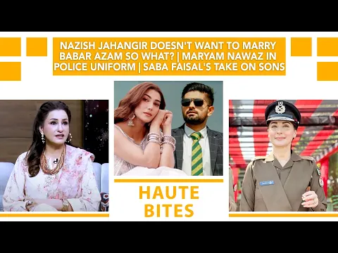 Download MP3 Nazish Jahangir Doesn't Want To Marry Babar Azam; So What? | Maryam Nawaz In Police Uniform