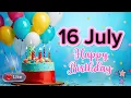 Happy Birt ay 16 July 2026 Birt ay Wishes for July 16 Happy Birt ay to You Song Trending