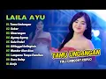 Lagu LAILA AYU - TAMU UNDANGAN - SABAR - SINARENGAN || FULL DANGDUT KOPLO 2025