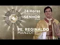 Download Lagu Santa Missa | Pe. Reginaldo Manzotti | 24 HORAS EM ORAÇÃO 2019
